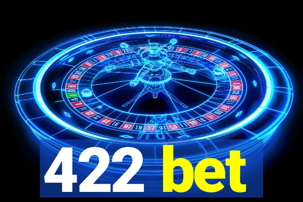 422 bet